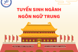 TUYỂN SINH NGÀNH NGÔN NGỮ TRUNG